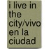 I Live in the City/Vivo En La Ciudad