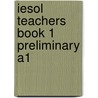 Iesol Teachers Book 1 Preliminary A1 door Vincent Smidowicz