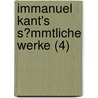 Immanuel Kant's S?Mmtliche Werke (4) door Immanual Kant