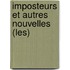 Imposteurs Et Autres Nouvelles (Les)