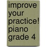 Improve Your Practice! Piano Grade 4 door Paul Harris