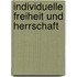 Individuelle Freiheit Und Herrschaft