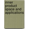 Inner Product Space And Applications by Themistocles M. Rassias