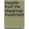 Insights From The Playgroup Movement by Ann Henderson