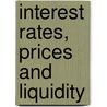 Interest Rates, Prices And Liquidity door Jagjit Chadha