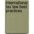 International Tax Law Best Practices