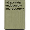 Intracranial Endoscopic Neurosurgery by David Jimenez