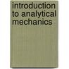 Introduction To Analytical Mechanics by K.A.i. l.w. Gamalath