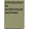 Introduction To Audiovisual Archives door Peter Stockinger