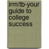 Irm/Tb-Your Guide To College Success by Santrock/Halonen