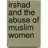 Irshad And The Abuse Of Muslim Women