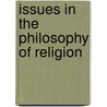Issues In The Philosophy Of Religion door Nicholas Rescher
