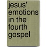 Jesus' Emotions In The Fourth Gospel door Stephen Voorwinde