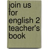 Join Us For English 2 Teacher's Book door Herbert Puchta