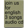 Join Us For English 3 Songs Audio Cd door Herbert Puchta
