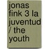 Jonas Fink 3 La Juventud / The Youth