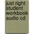 Just Right Student Workbook Audio Cd