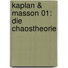 Kaplan & Masson 01: Die Chaostheorie door Didier Convard