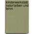 Kinderwerkstatt Naturfarben und Lehm