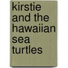 Kirstie and the Hawaiian Sea Turtles door Jeff Voice