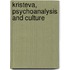 Kristeva, Psychoanalysis And Culture