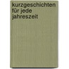 Kurzgeschichten für jede Jahreszeit door Michael M�Ller Thomas