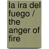 La ira del fuego / The Anger Of Fire door Henning Mankell