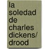 La soledad de Charles Dickens/ Drood