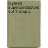 Layered Superconductors Vol 1 Ismp C door Richard Klemm