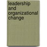 Leadership and Organizational Change by S. Shruijer