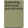 Leadership, Discourse, And Ethnicity door Meredith Marra