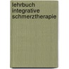 Lehrbuch Integrative Schmerztherapie door Lorenz Fischer