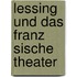 Lessing Und Das Franz Sische Theater