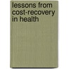Lessons From Cost-Recovery In Health by World Health Organisation