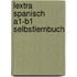 Lextra Spanisch A1-B1 Selbstlernbuch