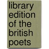 Library Edition Of The British Poets by George Gilfillan