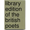 Library Edition Of The British Poets door George Gilfillan