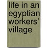 Life in an Egyptian Workers' Village door Janet Shuter