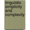 Linguistic Simplicity And Complexity door John McWhorter