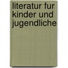 Literatur Fur Kinder Und Jugendliche by Christina Rokoss