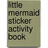 Little Mermaid Sticker Activity Book door Cathy Beylon
