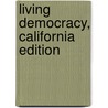 Living Democracy, California Edition door Daniel M. Shea