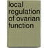 Local Regulation of Ovarian Function