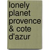 Lonely Planet Provence & Cote d'Azur door Nicola Williams