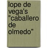 Lope De Vega's "Caballero De Olmedo" door J.W. Sage