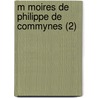 M Moires De Philippe De Commynes (2) door Philippe De Commynes