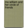 Ma William And Her Circle Of Friends door Giftus R. John