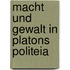 Macht Und Gewalt In Platons Politeia