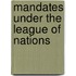Mandates Under The League Of Nations