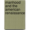Manhood and the American Renaissance door David Leverenz
